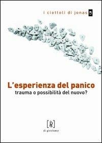 L'esperienza del panico. Trauma o possibilità del nuovo? - Alex Pagliardini - copertina