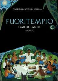 Fuoritempio. Omelie laiche. Anno C - copertina