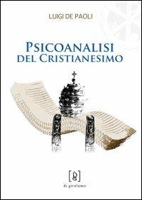 Psicoanalisi del cristianesimo - Luigi De Paoli - copertina