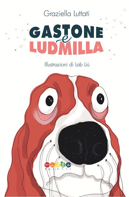 Gastone e Ludmilla - Graziella Luttati - copertina