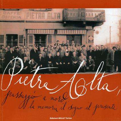 Pietra Alta. Passaggio a nord, la memoria il sogno il presente - copertina