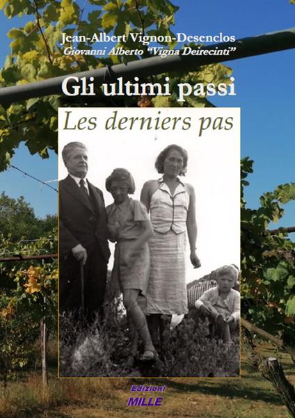 Gli ultimi passi. Les derniers pas - Jean-Albert Vignon-Desenclos - copertina