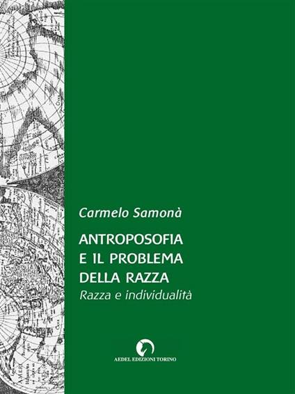 Antroposofia e il problema della razza. Razza e individualità - Carmelo Samonà - ebook