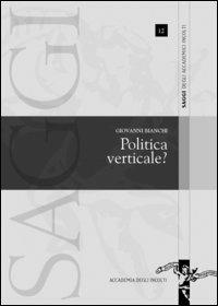 Politica verticale? - Giovanni Bianchi - copertina