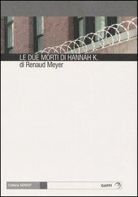 Le due morti di Hannah K. - Renaud Meyer - copertina