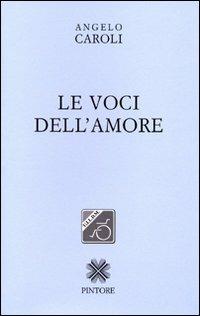 Le voci dell'amore - Angelo Caroli - copertina