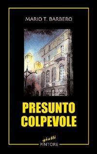 Presunto colpevole - Mario T. Barbero - copertina