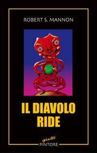 Il diavolo ride - Robert S. Mannon - copertina