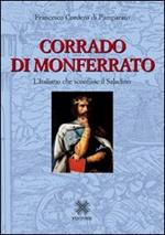 Corrado di Monferrato. L'italiano che sconfisse il Saladino