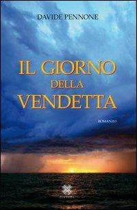 Il giorno della vendetta - Davide Pennone - copertina