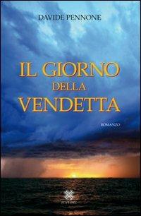 Il giorno della vendetta - Davide Pennone - 3