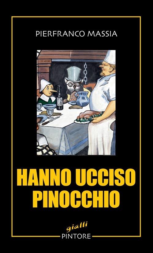 Hanno ucciso Pinocchio - Pierfranco Massia - copertina
