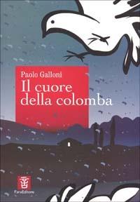 Il cuore della colomba - Paolo Galloni - copertina
