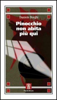 Pinocchio non abita più qui - Daniele Borghi - copertina
