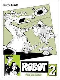 Robot. Vol. 2 - Giorgio Rebuffi - copertina