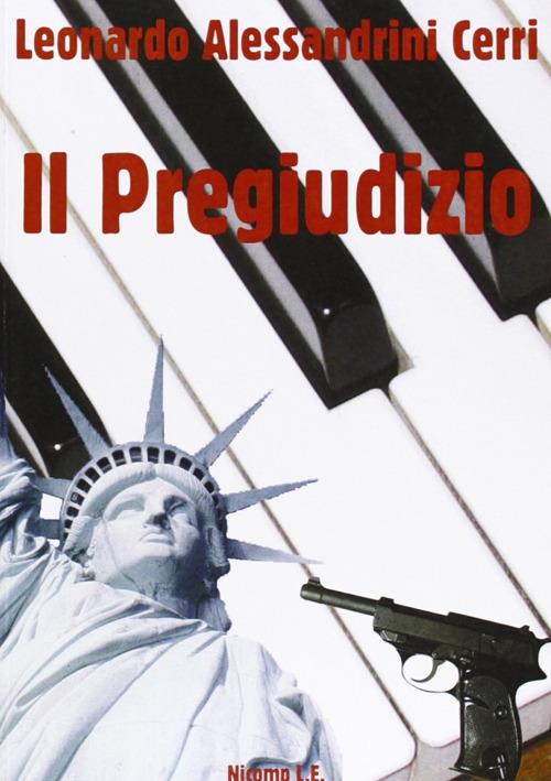 Il pregiudizio - Leonardo Alessandrini - copertina