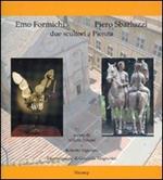 Emo Formichi, Piero Sbarluzzi. Due scultori a Pienza. Ediz. illustrata