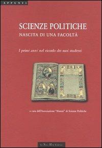 Scienze politiche. Nascita di una facoltà. I primi anni nel ricordo dei suoi studenti - copertina