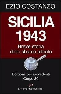 Sicilia 1943. Breve storia dello sbarco alleato. Ediz. per ipovedenti - Ezio Costanzo - copertina