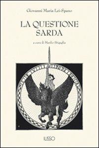 La questione sarda - Giovanni M. Lei Spano - copertina