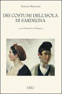 Dei costumi dell'isola di Sardegna - Antonio Bresciani - copertina