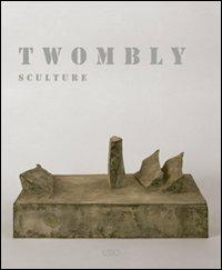 Twombly. Sculture - copertina