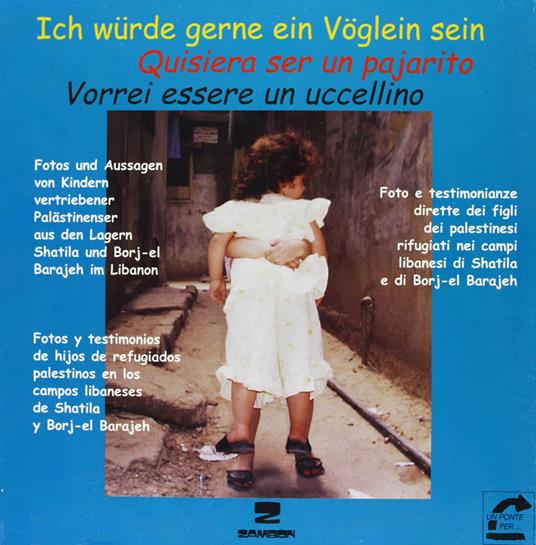 Vorrei essere un uccellino. 30 bambini palestinesi raccontano la loro storia. Ediz. italiana, spagnola e tedesca - copertina