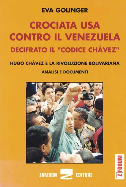 Crociata Usa contro il Venezuela. Decifrato il codice Chavez - Eva Golinger - copertina