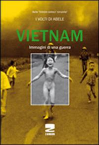 Vietnam. Immagini di una guerra. Ediz. illustrata - Paolo Nespoli,Giuseppe Zambon - copertina