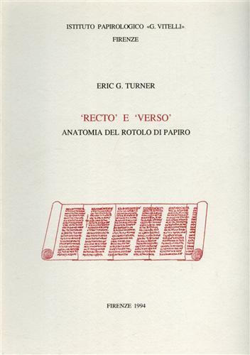 Recto e verso. Anatomia del rotolo di papiro - Eric G. Turner - copertina