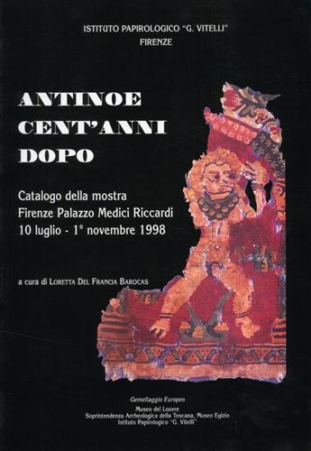 Antinoe cent'anni dopo. Catalogo della mostra (Firenze, palazzo Medici Riccardi, 10 luglio-1 novembre 1998) - copertina