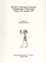 Atti del 5º Convegno nazionale di egittologia e papirologia