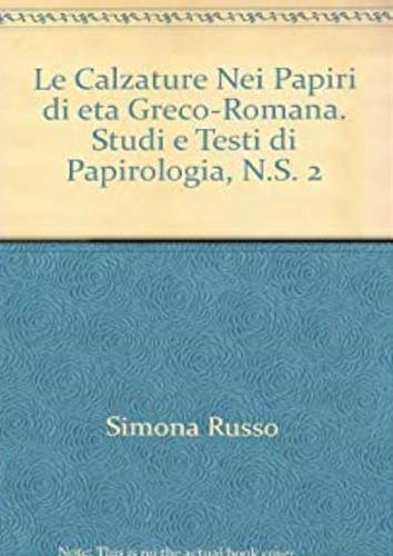 Le calzature nei papiri di età greco-romana - Simona Russo - 2