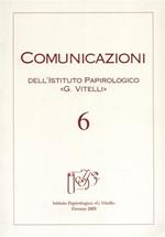 Comunicazioni dell'Istituto papirologico «G. Vitelli». Vol. 6