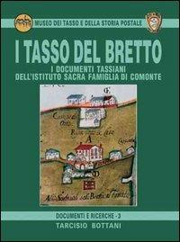 I Tasso del Bretto. I documenti tassiani dell'Istituto Sacra Famiglia di Comonte - Tarcisio Bottani - copertina