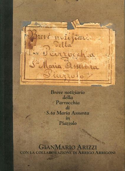 Breve notiziario della parrocchia di Santa Maria Assunta in Piazzolo - G. Mario Arizzi,Arrigo Arrigoni - copertina