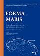 Forma maris. Forum internazionale di archeologia subacquea