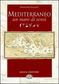 Mediterraneo. Un mare di sensi - Giancarlo Galasso - copertina
