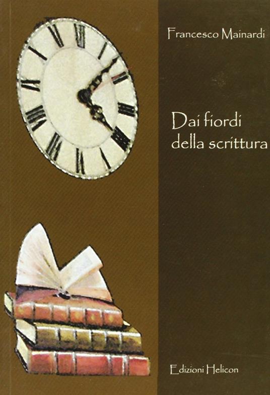 Dai fiordi della scrittura - Francesco Mainardi - copertina