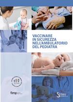 Vaccinare in sicurezza nell’ambulatorio del pediatra