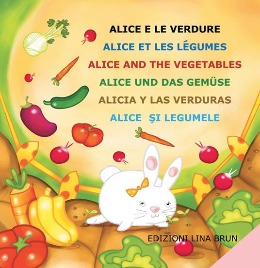 Alice e le verdure. Ediz. multilingue - copertina