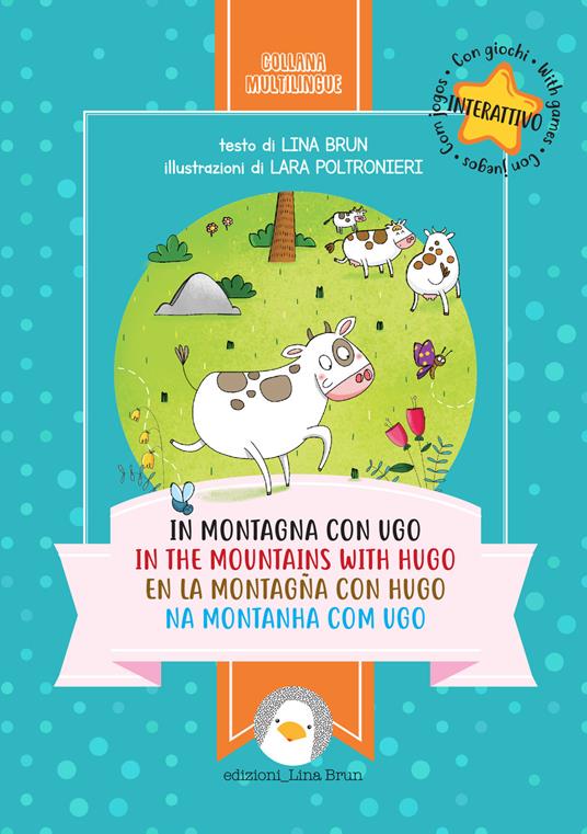 In montagna con Ugo-In the mountains with Hugo-En la montagna con Hugo-Na montanha com Ugo. Ediz. multilingue - Lina Brun - copertina
