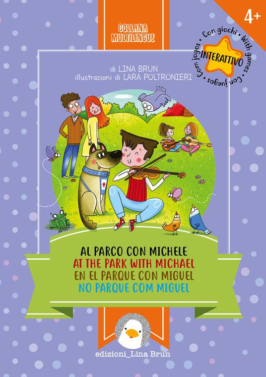 Al parco con Michele. Ediz. italiana, inglese, spagnola e portoghese - Lina Brun - copertina
