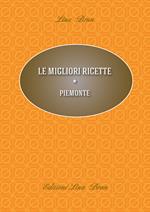 Le migliori ricette. Piemonte