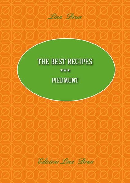The best recipes. Piedmont - Lina Brun - copertina