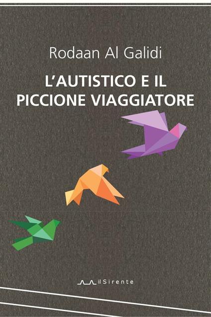 L'autistico e il piccione viaggiatore - Rodaan Al Galidi - ebook