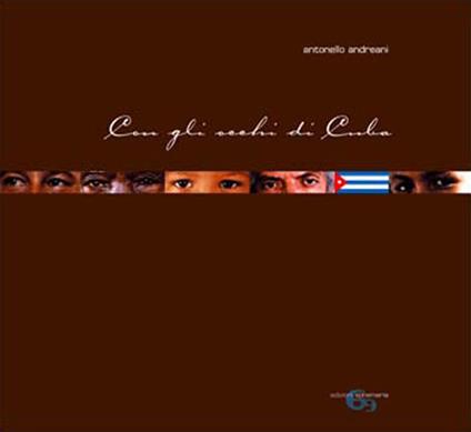 Con gli occhi di Cuba. Ediz. illustrata - Antonello Andreani - copertina