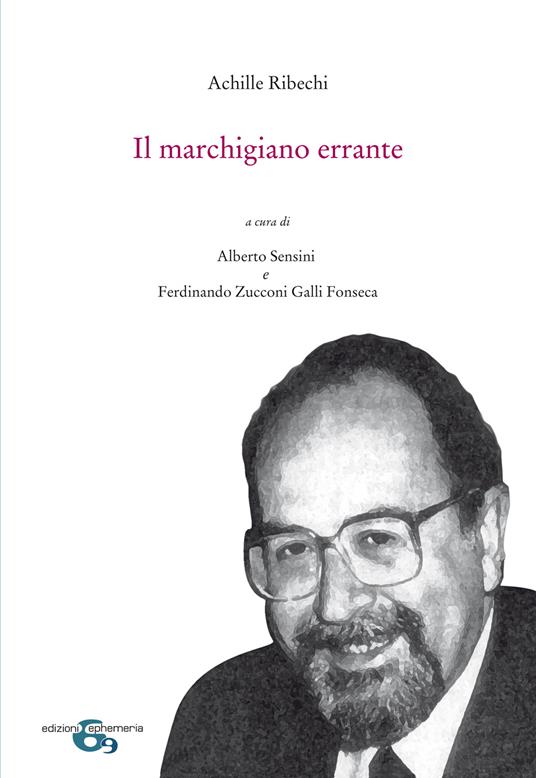 Il marchigiano errante. Ediz. ampliata - Achille Ribechi - copertina