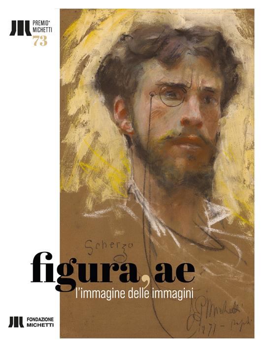 Figura, ae. L'immagine delle immagini. Catalogo della 73a edizione del Premio Michetti Francavilla al Mare (30 luglio - 25 settembre 2022). Ediz. illustrata - copertina