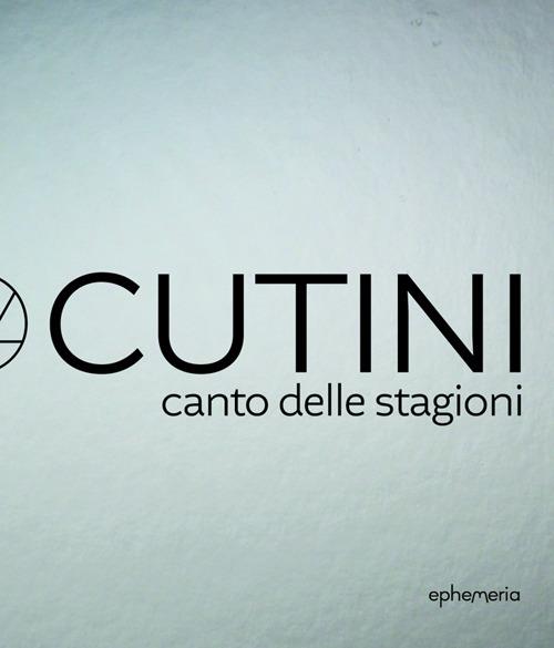 Giorgio Cutini. Canto delle stagioni. Catalogo della mostra (Ancona, 18 luglio-30 settembre). Ediz. italiana, inglese e francese - Giorgio Cutini - copertina